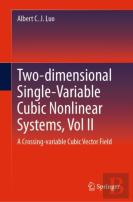 Two-Dimensional Single-Variable Cubic Nonlinear Systems, Vol Ii