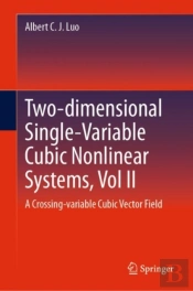 Two-Dimensional Single-Variable Cubic Nonlinear Systems, Vol Ii
