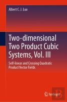 Two-Dimensional Two Product Cubic Systems, Vol. Iii
