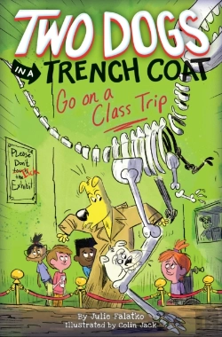 Bertrand.pt - Two Dogs In A Trench Coat Go On A Class Trip (Two Dogs In A Trench Coat #3)