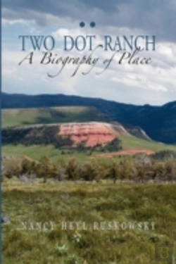 Bertrand.pt - Two Dot Ranch, A Biography Of Place
