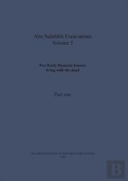 Two Early Dynastic Houses: Living With The Dead (Abu Salabikh Excavations, Volume 5 Part I)