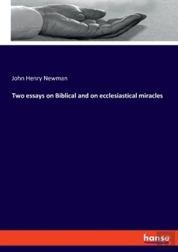 Bertrand.pt - Two Essays On Biblical And On Ecclesiastical Miracles