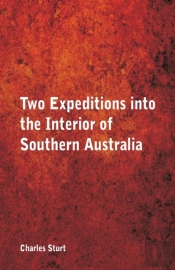 Two Expeditions Into The Interior Of Southern Australia,