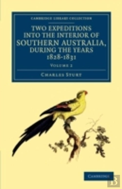 Bertrand.pt - Two Expeditions Into The Interior Of Southern Australia, During The Years 1828, 1829, 1830, And 1831
