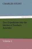 Two Expeditions Into The Interior Of Southern Australia - Volume 2