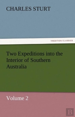 Bertrand.pt - Two Expeditions Into The Interior Of Southern Australia - Volume 2
