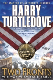 Two Fronts (The War That Came Early, Book Five)