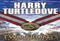 Two Fronts (The War That Came Early, Book Five)
