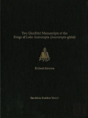 Two Gandhari Manuscripts Of The 'Songs Of Lake Anavatapta' (Anavatapta-Gatha)