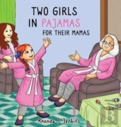 Two Girls In Pajamas For Their Mama'S