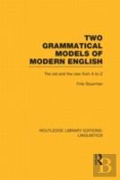Two Grammatical Models Of Modern English