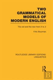 Two Grammatical Models Of Modern English