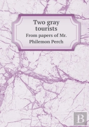 Two Gray Tourists From Papers Of Mr. Philemon Perch