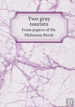 Bertrand.pt - Two Gray Tourists From Papers Of Mr. Philemon Perch
