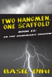 Two Hangmen, One Scaffold Book Ii. In The Hangman'S Shadow