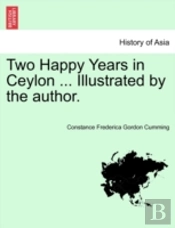 Two Happy Years In Ceylon ... Illustrate