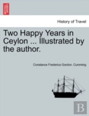 Two Happy Years In Ceylon ... Illustrate