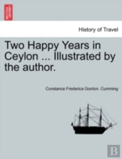 Bertrand.pt - Two Happy Years In Ceylon ... Illustrate