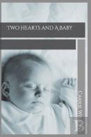 Two Hearts And A Baby