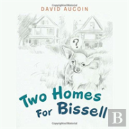 Two Homes For Bissell