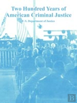 Bertrand.pt - Two Hundred Years Of American Criminal Justice
