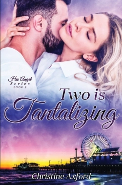 Bertrand.pt - Two Is Tantalizing (His Angel Series - Book Two)