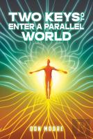 Two Keys To Enter A Parallel World