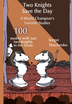 Bertrand.pt - Two Knights Save The Day: A World Championâ€™S Favorite Studies