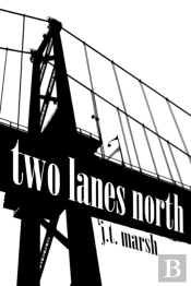 Two Lanes North: A Novel  Trade Paperbac