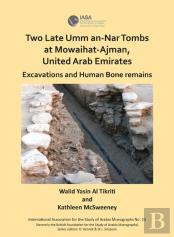 Two Late Umm An-Nar Tombs At Mowaihat-Ajman, United Arab Emirates