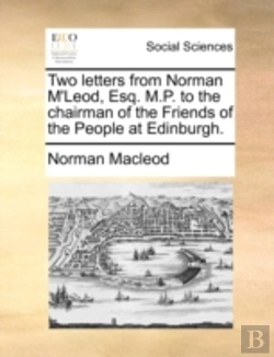 Bertrand.pt - Two Letters From Norman M'Leod, Esq. M.P