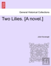 Two Lilies. (A Novel.)