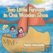 Two Little Farmers In One Wooden Shoe