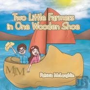 Two Little Farmers In One Wooden Shoe