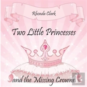 Two Little Princesses And The Missing Crowns