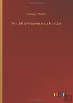 Bertrand.pt - Two Little Women On A Holiday