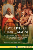Two Lives Of Charlemagne