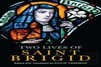 Two Lives Of Saint Brigid