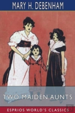 Bertrand.pt - Two Maiden Aunts (Esprios Classics)