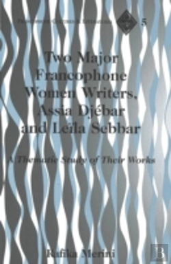 Bertrand.pt - Two Major Francophone Women Writers, Assia Djebar And Leila Sebbar