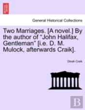 Two Marriages. (A Novel.) By The Author