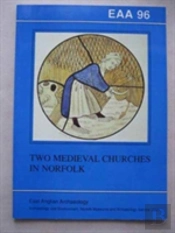 Two Medieval Churches In Norfolk