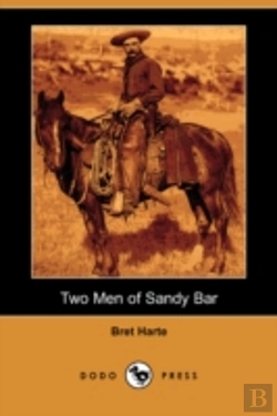 Bertrand.pt - Two Men Of Sandy Bar (Dodo Press)