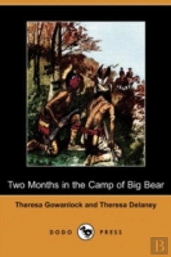 Bertrand.pt - Two Months In The Camp Of Big Bear (Dodo Press)