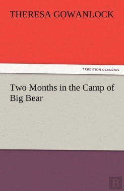 Bertrand.pt - Two Months In The Camp Of Big Bear
