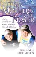 Two Mothers One Prayer