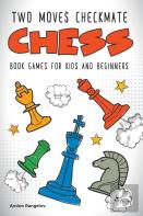 Two Moves Checkmate Chess Book Games For Kids And Beginners