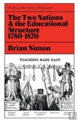 Bertrand.pt - Two Nations And The Educational Structure, 1780-1870