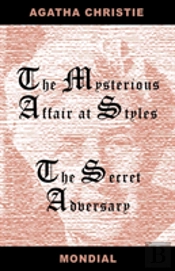 Two Novels (The Mysterious Affair At Styles/The Secret Adversary)